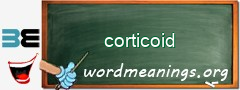 WordMeaning blackboard for corticoid